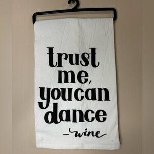 NWT “Trust me, you can dance” kitchen towel